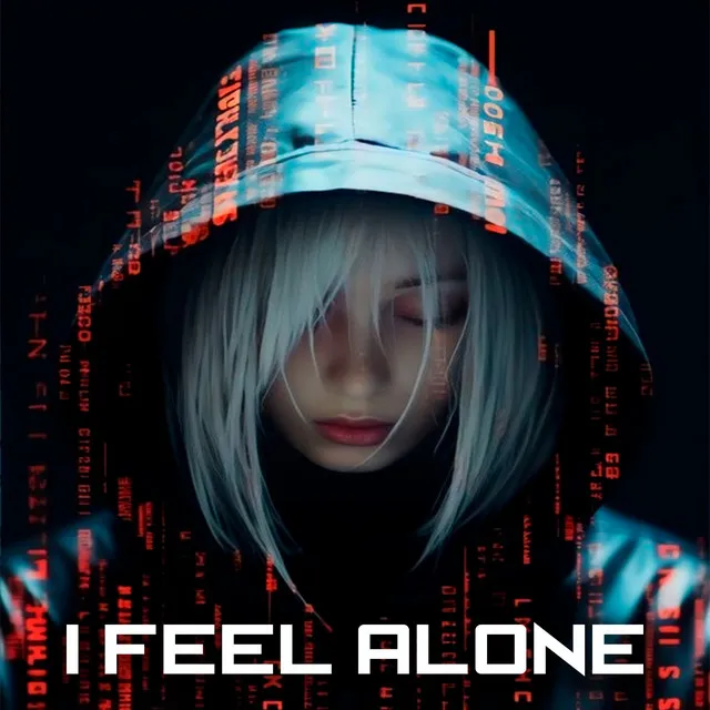 I Feel Alone - 2024