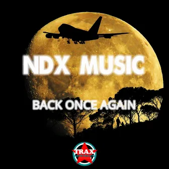 Back Once Again by NDX Music