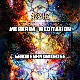 432 Hz Merkaba Meditation by 4biddenknowledge