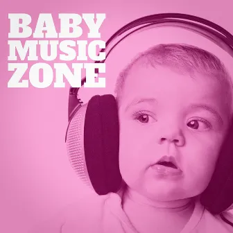 Baby Music Zone by Lullabye Baby Ensemble