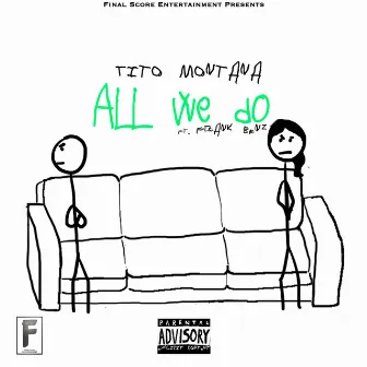 All We Do (feat. Frank Benz) by Tito Montana