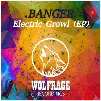 Electric Growl by Banger