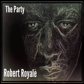 The Party by Robert Royale'