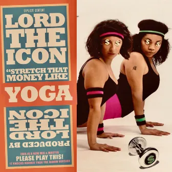 YOGA by Lord The Icon