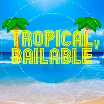 Tropical y Bailable by Los Tropicales