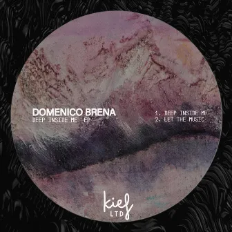 Deep Inside Me EP by Domenico Brena