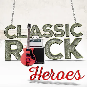 Classic Rock Heroes by Unknown Artist