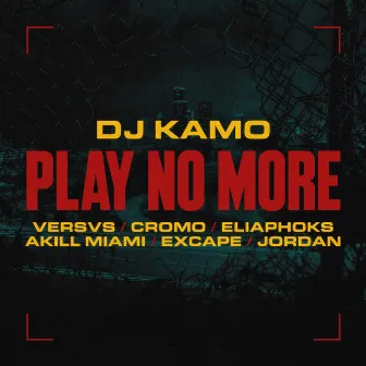 Play No More by Dj Kamo