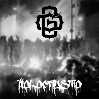 Holocausto by Gueto Organizado