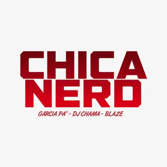 Chica Nerd by Dj Chama