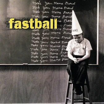 Make Your Mama Proud by Fastball