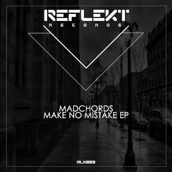 Make No Mistake EP by MadChords