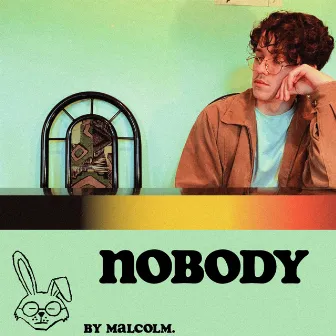 Nobody by Malcolm.