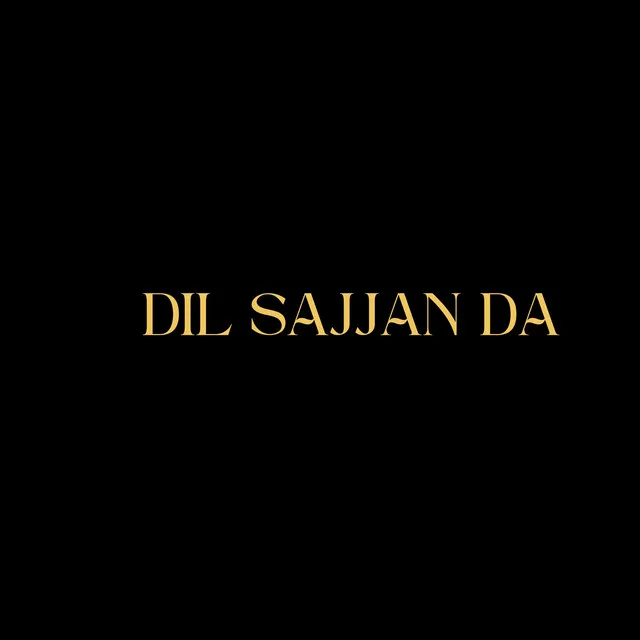 Dil Sajjan Da