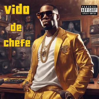 Vida de Chefe by BZ