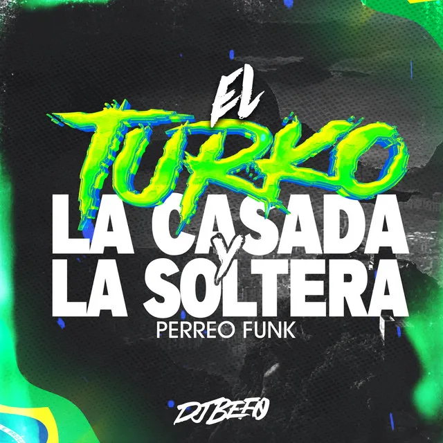 La Casada Y La Soltera (Perreo Funk)