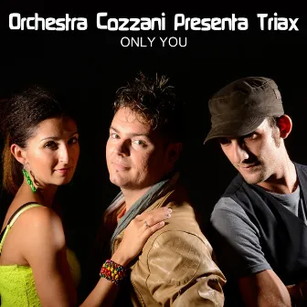 Only You by Triax