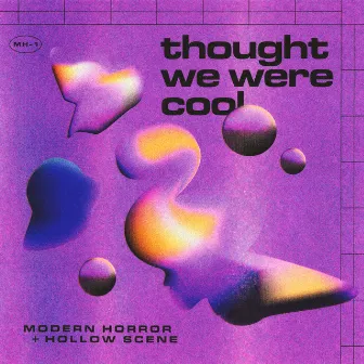 thought we were cool by Modern Horror