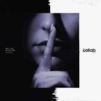 The Collab Project / / Secrets by Written by Wolves