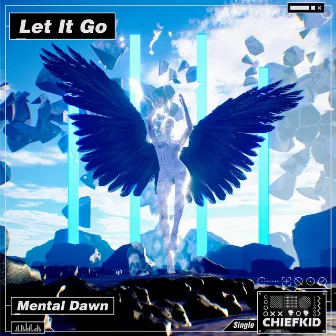 Let It Go by Mental Dawn