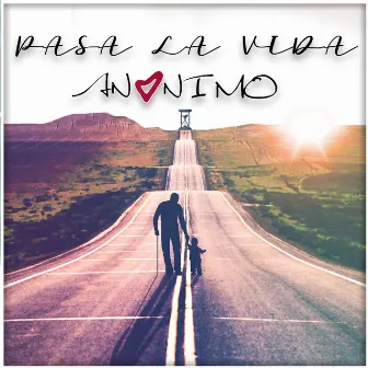 Pasa la Vida by Anónimo