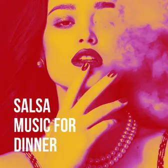 Salsa Music for Dinner by Unknown Artist