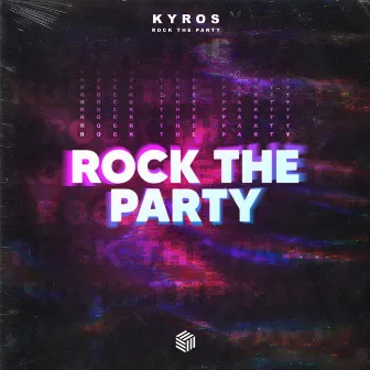 Rock The Party by Kyros