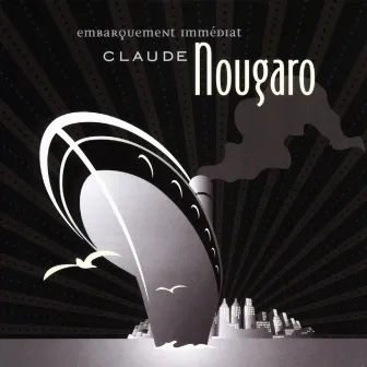 embarquement immediat by Claude Nougaro