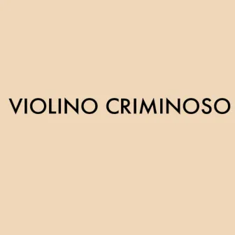 Violino Criminoso by 