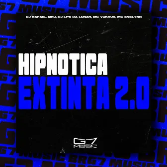 Hipnotica Extinta 2.0 by DJ Rafael MRJ