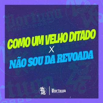 Como um Velho Ditado X Não Sou da Revoada by MC Ryan GF