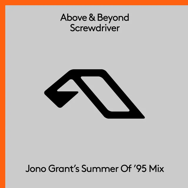 Screwdriver - Jono Grant’s Summer Of ’95 Mix