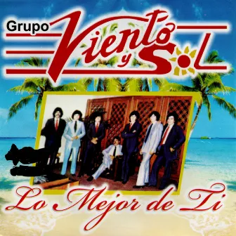 Lo Mejor de Ti by Viento Y Sol