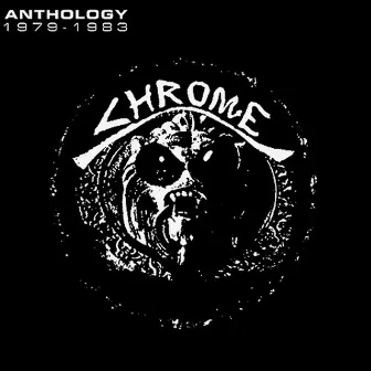 Anthology 1979-1983 by Chrome