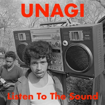 Listen To The Sound by Unagi