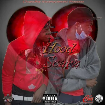 Hood Scarz by ChopaBoy Villa