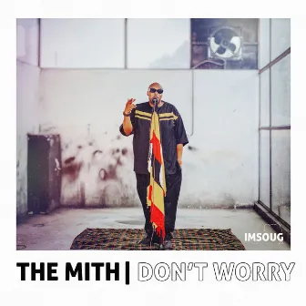 Don't Worry by The Mith