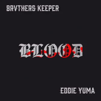 Blood by Eddie Yuma