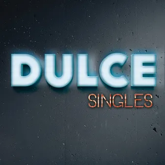 Singles by Dulce