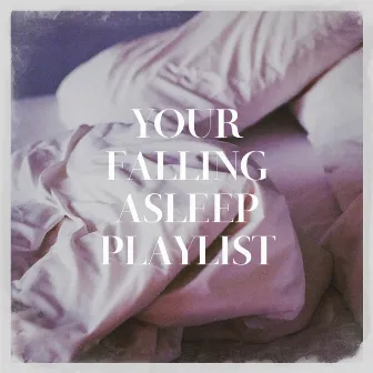 Your falling asleep playlist by Piano Relaxation Music Masters