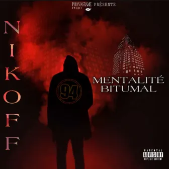 Mentalité Bitumal by Nikoff