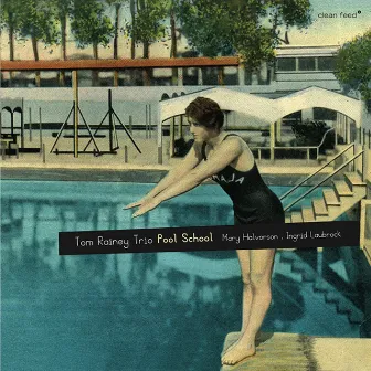 Pool School by Tom Rainey Trio