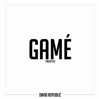 Gamé (Freestyle) by David Republic