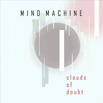 Clouds of Doubt by Mind Machine