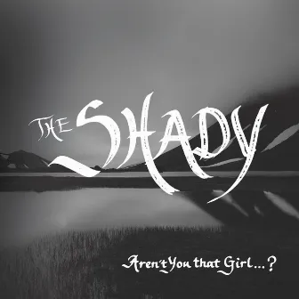 Aren't You that Girl...? by Shady