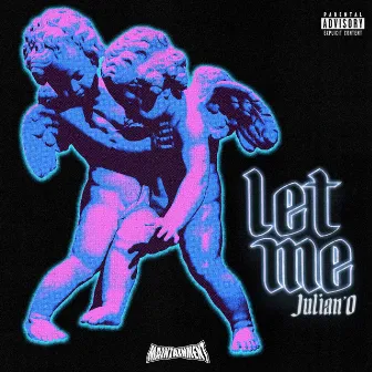 Let Me by Julian'O