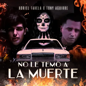 No Le Temo a la Muerte by Adriel Favela