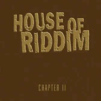 Chapter 2 by House Of Riddim