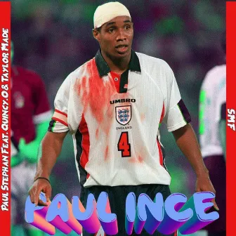 Paul Ince (feat. Quincy.O & Taylor Made) by Paul Stephan