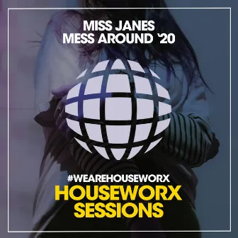 Mess Around '20 by Miss Janes